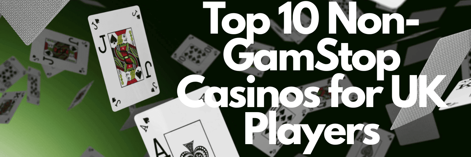 Explore the Best Casinos Not on Gamstop UK Explore the Best Casinos Not on Gamstop UK