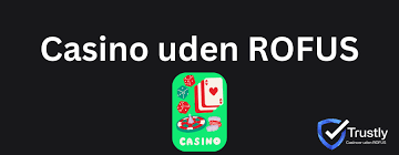 Bedste Casino Uden ROFUS En Guide til Sikker Spiloplevelse Bedste Casino Uden ROFUS En Guide til Sikker Spiloplevelse