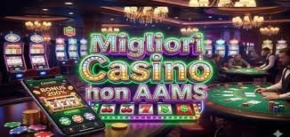 I Migliori Casinò non AAMS Una Guida Completa per i Giocatori I Migliori Casinò non AAMS Una Guida Completa per i Giocatori