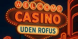 Spil Uden ROFUS Oplev Friheden i Online Casinoer Spil Uden ROFUS Oplev Friheden i Online Casinoer