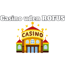 Udenlandske Casinoer Uden ROFUS - Din Guide til Spiloplevelser Udenlandske Casinoer Uden ROFUS - Din Guide til Spiloplevelser