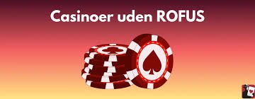 Bedste Casino Uden Rufus – Find Din Perfekte Spilleoplevelse