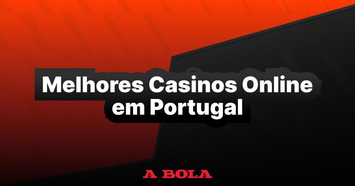 Os Melhores Casinos Online em Portugal Guia Completo -2101007651 Os Melhores Casinos Online em Portugal Guia Completo -2101007651