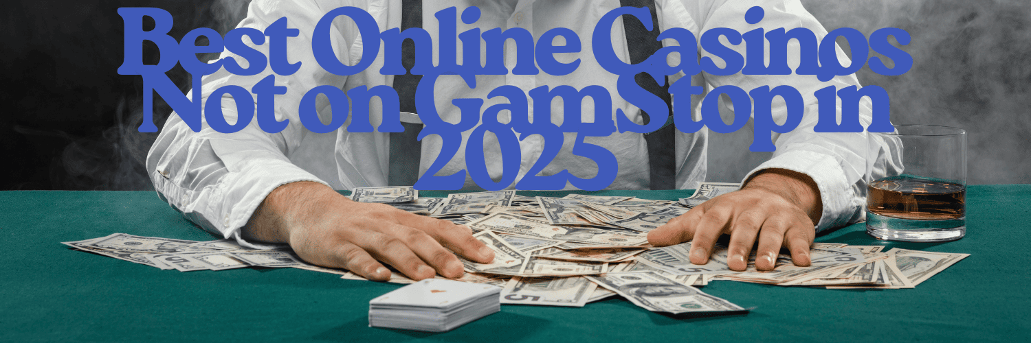 Exploring Sites That Are Not on GamStop A Comprehensive Guide Exploring Sites That Are Not on GamStop A Comprehensive Guide